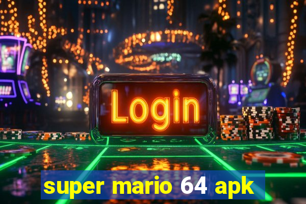 super mario 64 apk